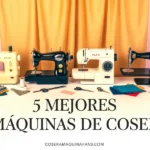 5 mejores maquinas de coser