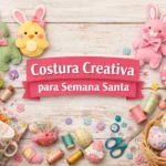 costura creativa diy pascua