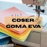 coser goma eva